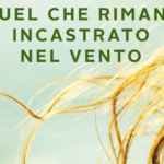Quel che rimane incastrato nel vento
