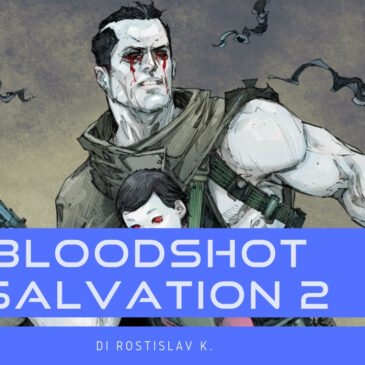 Bloodshot Salvation #2: Il Libro dei Morti – videorecensione