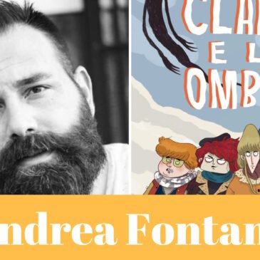 Intervista ad Andrea Fontana, lo sceneggiatore di Clara e le Ombre