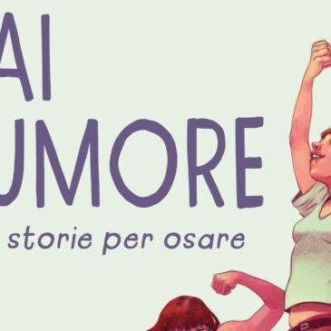 Fai Rumore: il graphic novel contro la violenza di genere è disponibile in tutte le fumetterie