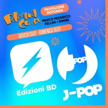 Edizioni BD e J-POP saranno presenti al Riminicomix 2023